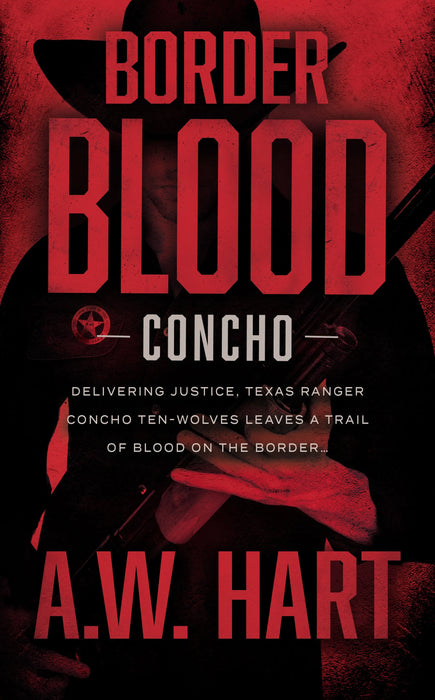Border Blood: A Contemporary Western Novel (Concho Book #9)