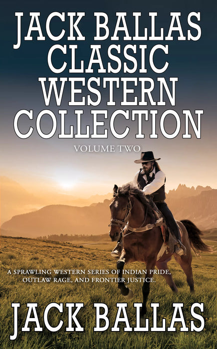 Jack Ballas Classic Western Collection, Volume 2 (Books #7-#12)
