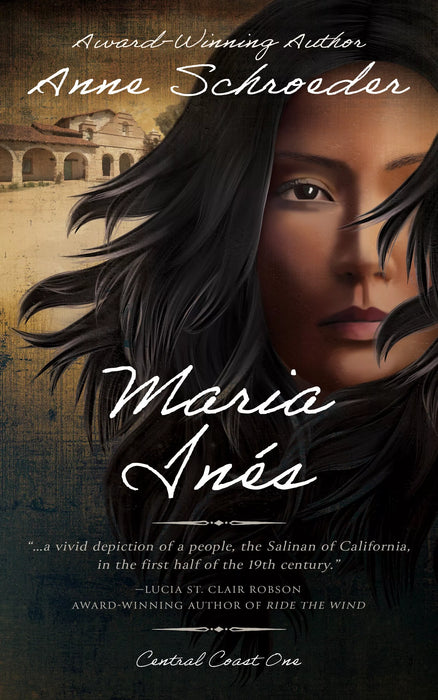 Maria Inés: A Native American Historical Romance (Central Coast Book #1)