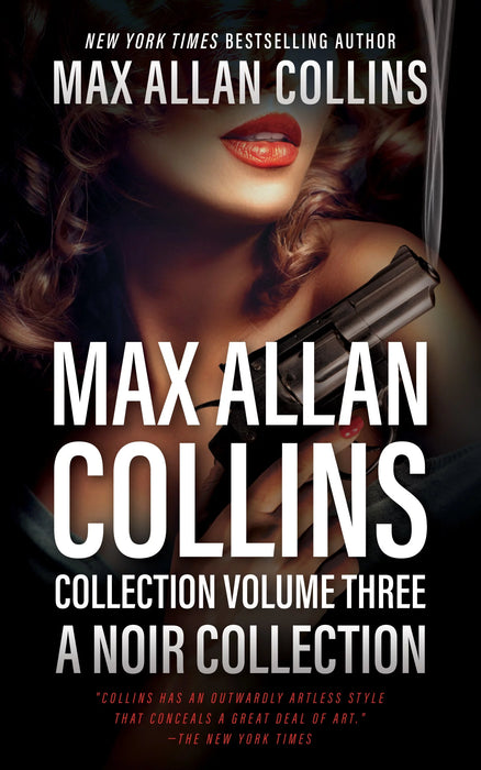Max Allan Collins Collection, Volume Three: A Noir Collection (Jack & Maggie Starr Books #1-#3)