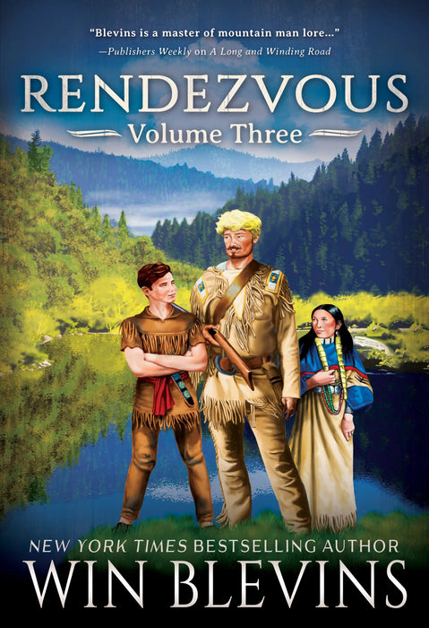Rendezvous, Volume Three: A Mountain Man Adventure Collection (Books #5 & #6)