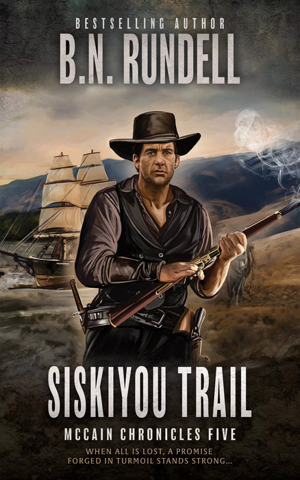 Siskiyou Trail: A Classic Western Series (McCain Chronicles Book #5)