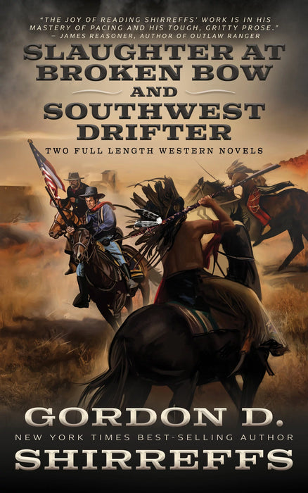 Slaughter at Broken Bow and Southwest Drifter: Two Full-Length Western Novels