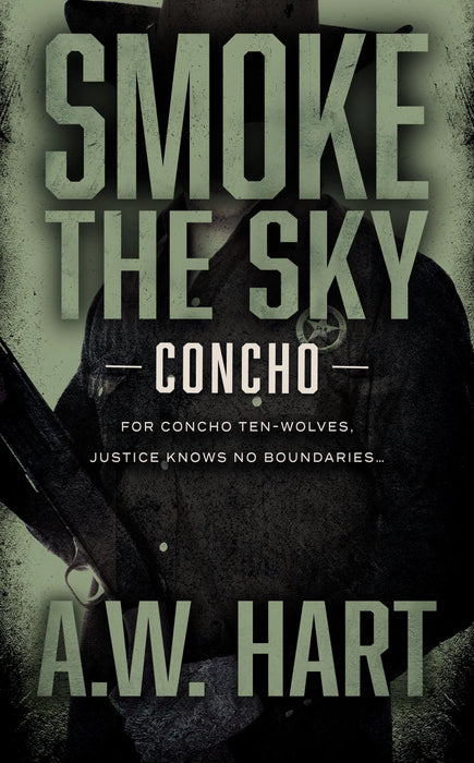 Smoke the Sky: A Contemporary Western Novel (Concho Book #10)