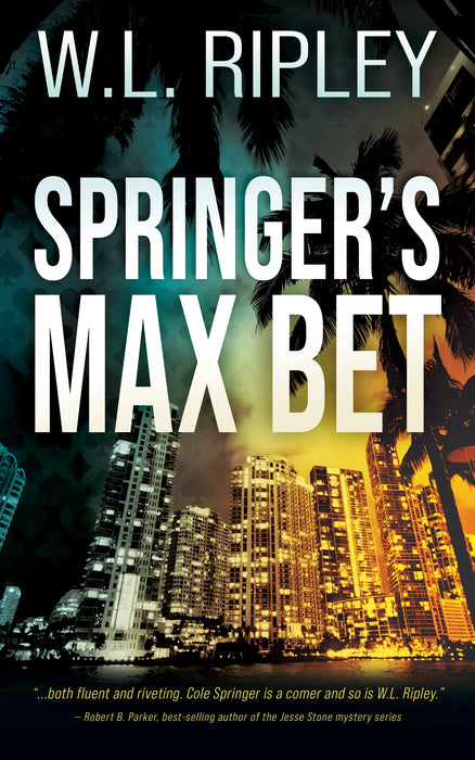 Springer's Max Bet: A Cole Springer Mystery Thriller (Cole Springer Book #4)