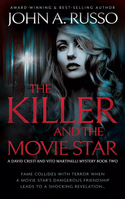 The Killer and the Movie Star: A Novel of Suspense (David Cristi and Vito Martinelli Mysteries Book #2)