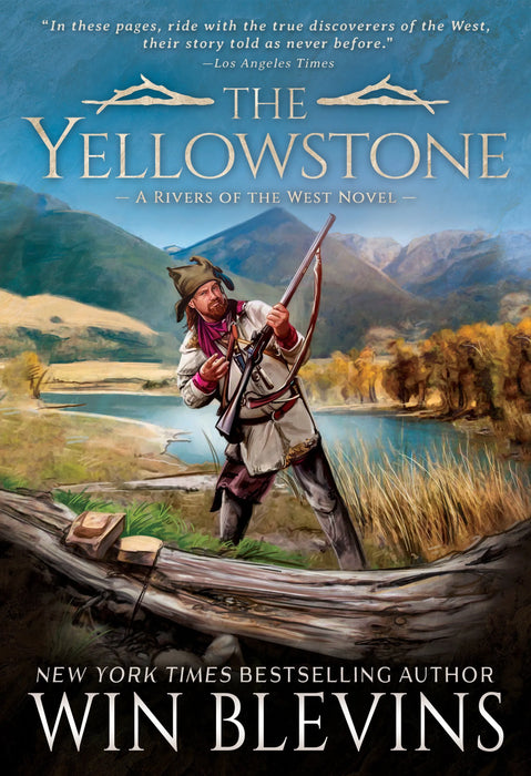 The Yellowstone: A Mountain Man Western Adventure Series (Rivers of the West Book #1)
