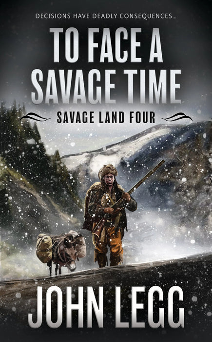 To Face A Savage Time: A Mountain Man Classic Western (Savage Land Book #4)