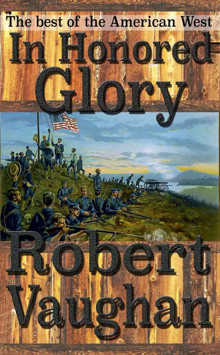 In Honored Glory: An Epic Saga of the Spanish-American War