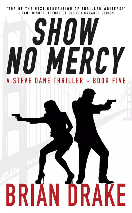 Show No Mercy: A Steve Dane Thriller (Steve Dane Book #5)