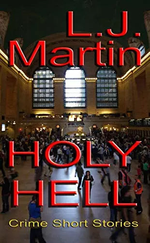 Holy Hell: Crime Short Stories