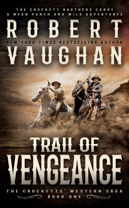 Trail of Vengeance: A Classic Western (The Crocketts Book #1)