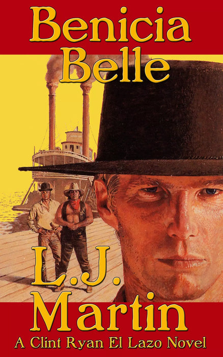 The Benicia Belle: A Clint Ryan Western (Clint Ryan Book #4)
