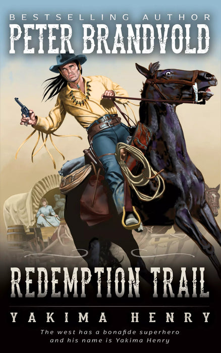 Redemption Trail: A Western Fiction Classic (Yakima Henry Book #17)