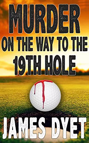 Murder On The Way To The 19th Hole