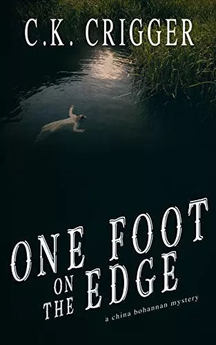 One Foot On The Edge: A China Bohannon Novel (China Bohannon Book #1)