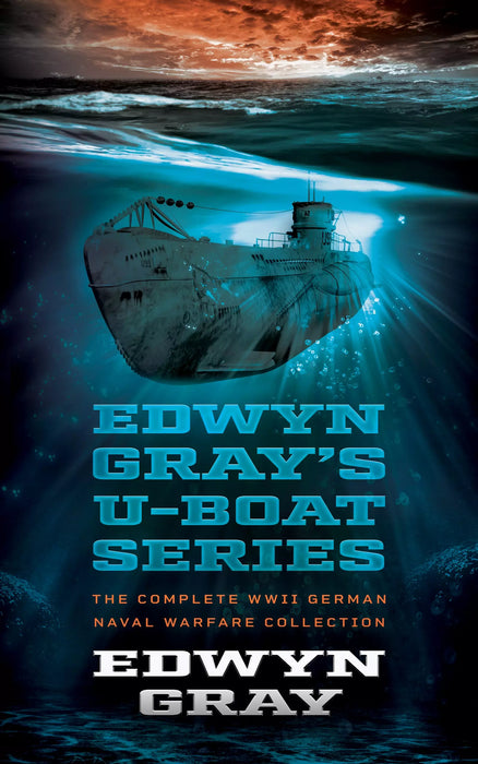 U-Boat Series: The Complete WWII German Naval Warfare Collection (Books #1-#4)