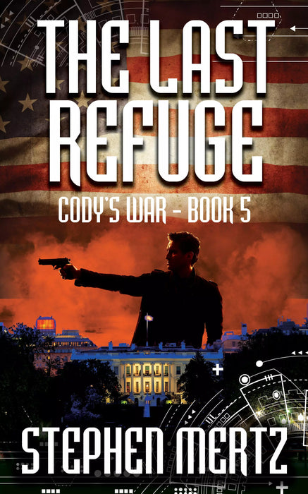 The Last Refuge (Cody's War Book #5)