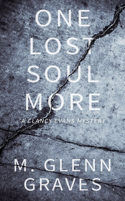 One Lost Soul More: A Clancy Evans Mystery (Clancy Evans PI Book #1)