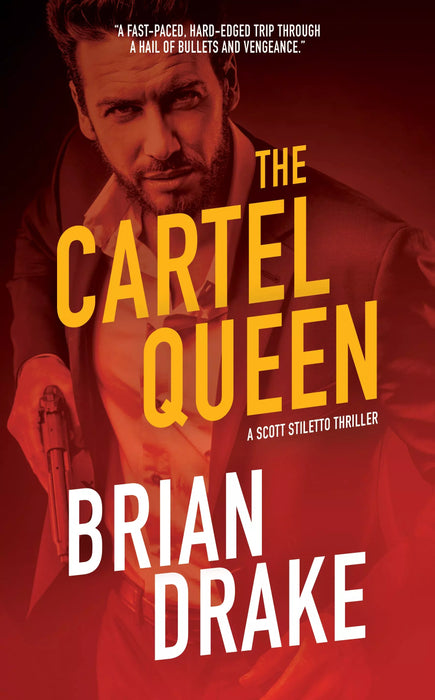 The Cartel Queen: A Scott Stiletto Thriller (Scott Stiletto Book #9)