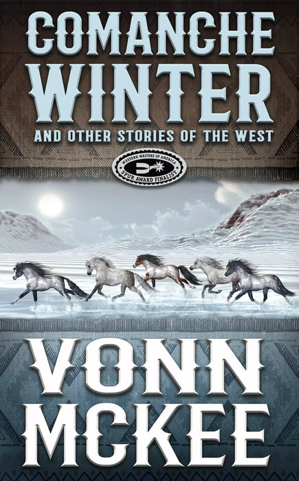Comanche Winter and Other Stories of the West