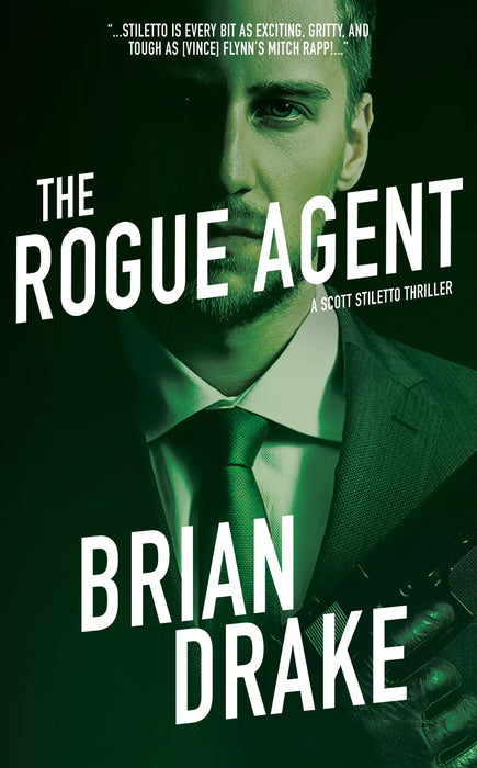 The Rogue Agent: A Scott Stiletto Thriller (Scott Stiletto Book #8)