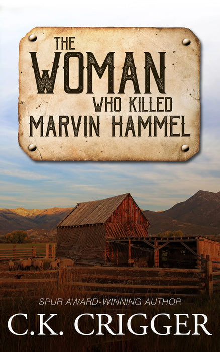 The Woman Who Killed Marvin Hammel: A Western Adventure Romance (The Woman Who Book #2)