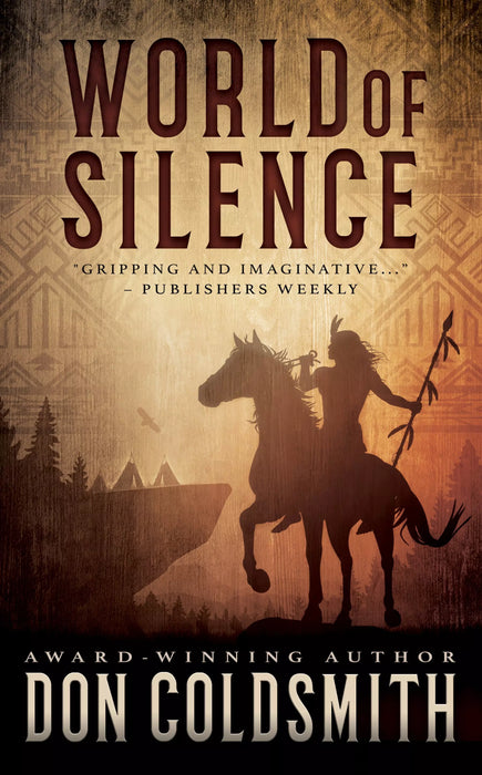 World of Silence: An Authentic Western Novel