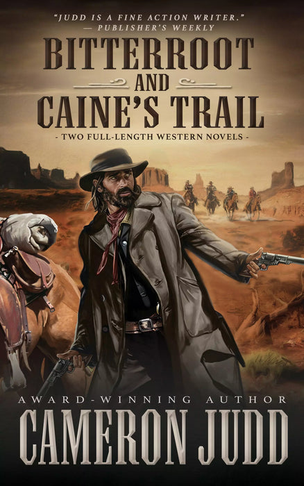 Bitterroot and Caine's Trail: Two Full-Length Western Novels