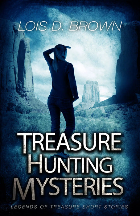 Treasure Hunting Mysteries: Legends of Treasure Short Stories