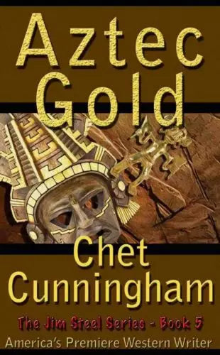 Aztec Gold (Jim Steel Book #6)