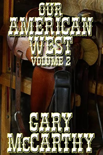 Our American West: Volume II (Our American West Book #2)