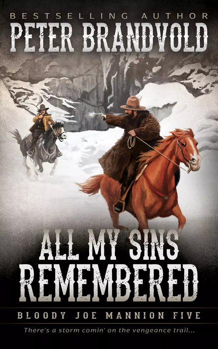 All My Sins Remembered: A Classic Western Series (Bloody Joe Mannion Book #5)