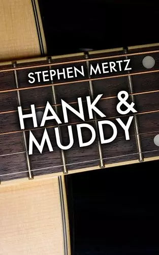 Hank & Muddy