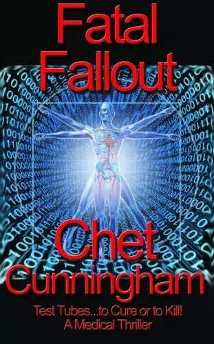 Fatal Fallout: A Medical Thriller