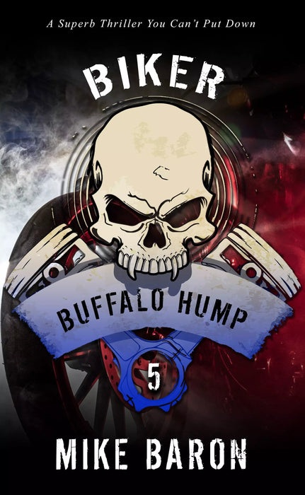 Buffalo Hump: A Men's Adventure Series (Biker Book #5)