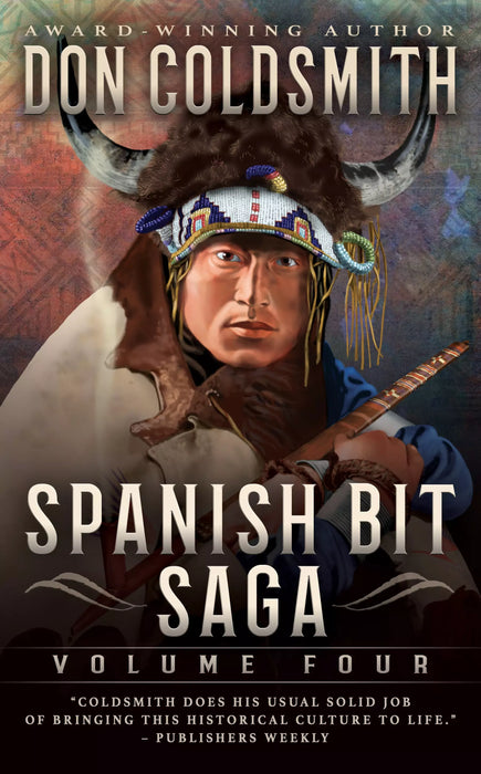 Spanish Bit Saga, Volume Four: A Classic Western Series (Books #16-#21)