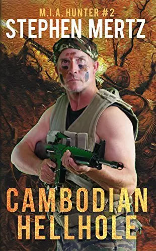 Cambodian Hellhole (M.I.A. Hunter Book #2)