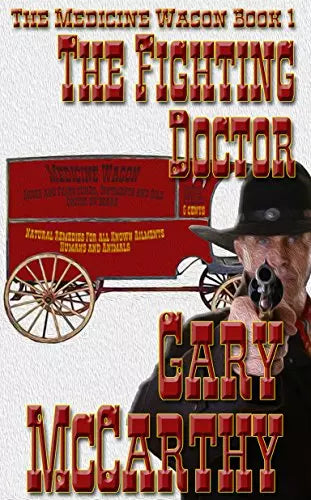 The Fighting Doctor (The Medicine Wagon Book #1)