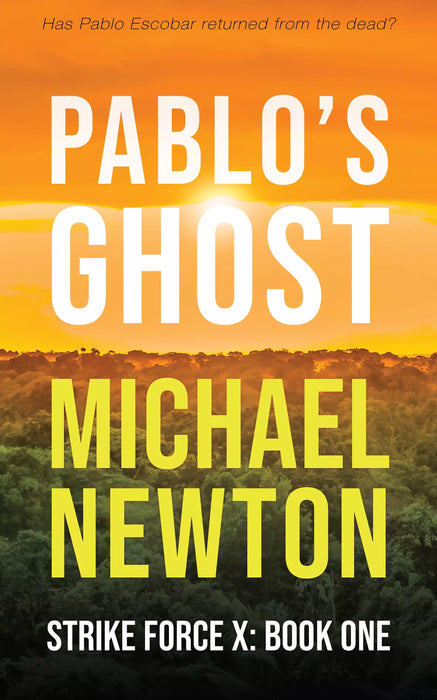 Pablo's Ghost (Strike Force X Book #1)