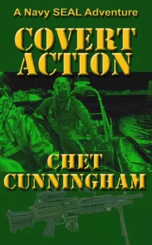 Covert Action: A Navy SEAL Adventure