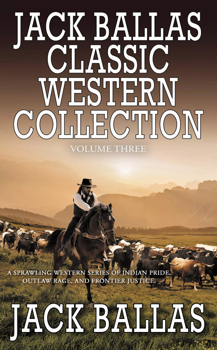 Jack Ballas Classic Western Collection, Volume 3 (Books #13-#19)