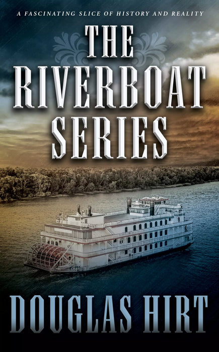 The Riverboat Series: A Historical Western Series (Books #1-#3)