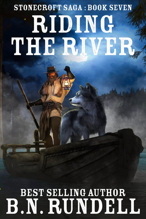 Riding The River: A Historical Western Novel (Stonecroft Saga Book #7)