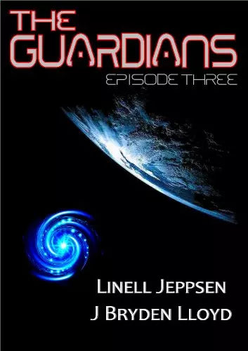 The Guardians: Episode 3 (The Guardians Book #3)